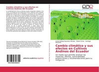 Cambio ClimáTico Y Sus Efectos En Cultivos Andinos Del Ecuador Emilio Rodrigo Ba
