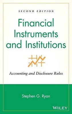 Financial Instruments and Institutions: Accounting and Disclosur