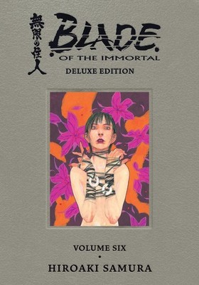Blade of the Immortal Deluxe Volume 6 by Hiroaki Samura (English) Hardcover Book