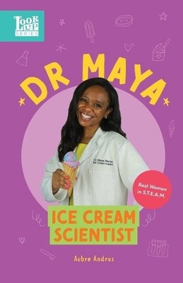 Aubre Andrus Dr. Maya, Ice Cream Scientist (Taschenbuch) Look Up