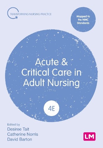 Acute and Critical Care in Adult Nursing by Desiree Tait, Cat... - 9781529691467