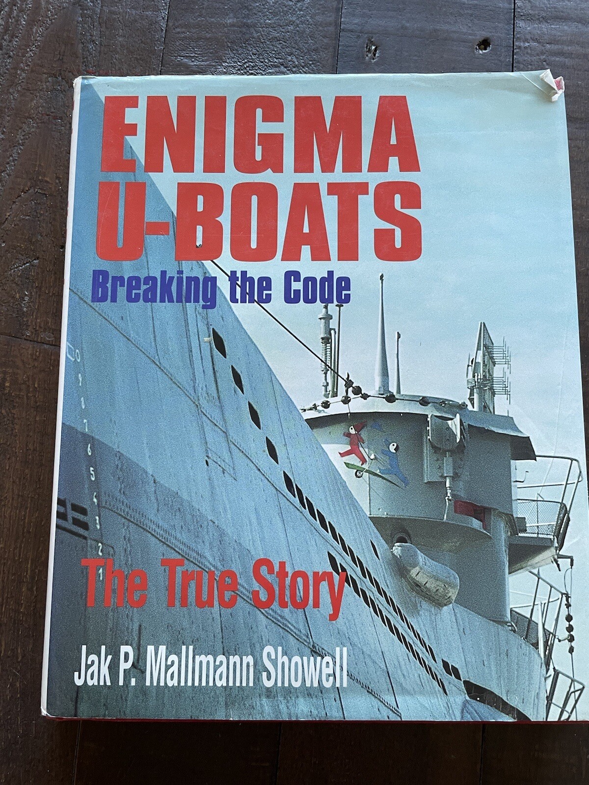 Enigma U-Boats Breaking the Code HB Jak P Mallmann Showell