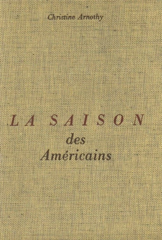 La saison des Américains // Christine ARNOTHY // Hymne à la vie // 1 ère édition - Photo 1/1