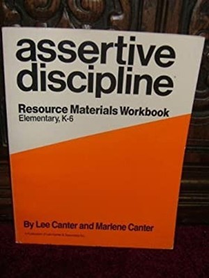 Assertive Discipline: Elementary Resource Materials Workbook Grad