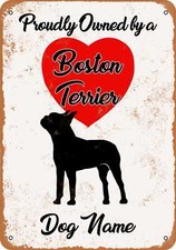METAL SIGN - CUSTOM DOG NAME - Boston Terrier 2 - Vintage Look