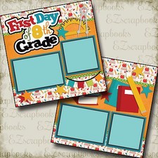 First Day of 8th Grade - 2 Premade Scrapbook Pages - EZ Layout 2223