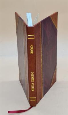 Color, By Countee Cullen. 1925 By Cullen, Countee, [Leather Bound]