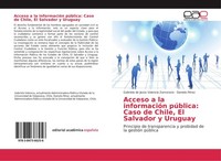 Acceso A La InformacióN PúBlica: Caso De Chile, El Salvador Y Uruguay Gabriela D