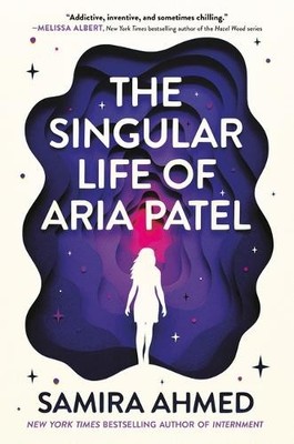 Samira Ahmed The Singular Life of Aria Patel (Hardback) (UK IMPORT)