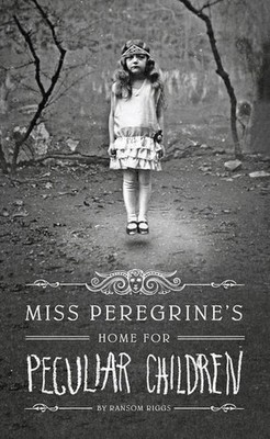 Miss Peregrine's Home for Peculiar Children (Miss Peregrine's Peculiar Children,