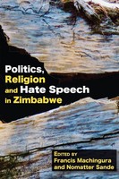 Francis Machingura (U. A.) | Politics, Religion And Hate Speech In Zimbabwe