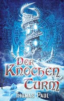 Der Knochenturm Thomas Paul Taschenbuch 616 S. Deutsch 2023 Books On Demand Gmbh