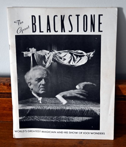 Neil Foster - World’s Greatest Magician: Blackstone And His Show Of 1001 Wonders