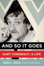And So It Goes: Kurt Vonnegut: A Life - Paperback By Shields, Charles J. - GOOD