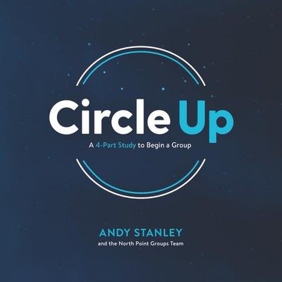 Circle Up: A 4-Part Study to Begin a Group