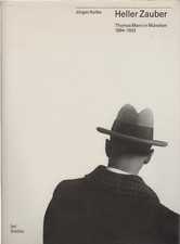 Heller Zauber : Thomas Mann in München 1894 - 1933 ; [zur Ausstellung "Heller Za