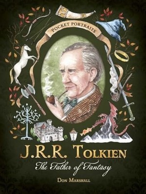 J.R.R. Tolkien The Father of Modern Fantasy - Hardcover NEW Don Marshall 25/11/2