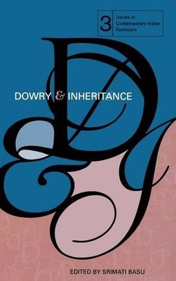 DOWRY AND INHERITANCE (ISSUES IN CONTEMPORARY INDIAN By Srimati Basu - Hardcover