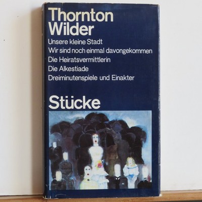 Thornton Wilder: Stücke