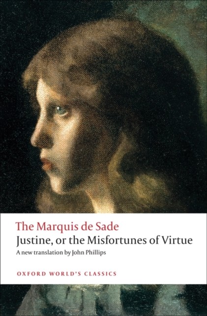 Justine, or the Misfortunes of Virtue by The Marquis de Sade (Paperback Book)