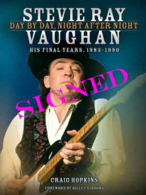 Stevie Ray Vaughan - Day by Day, Night After Night 1983-1990 SIGNED BY AUTHOR