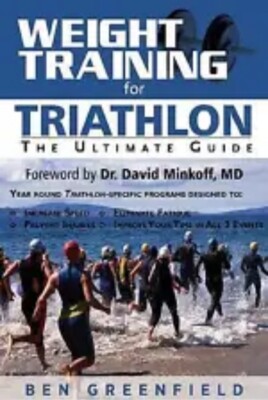 Weight Training for Triathlon: The Ult- 9781932549720, Ben Greenfield, paperback