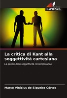 La Critica Di Kant Alla Soggettività Cartesiana CôRtes Taschenbuch Italienisch