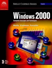 Microsoft Windows 2000 : Complete Concepts and Techniques Paperba