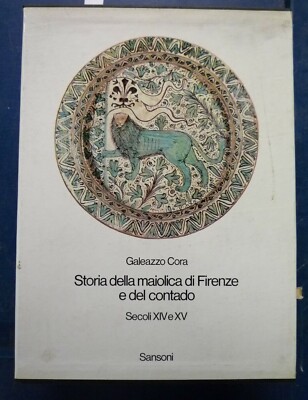 Galeazzo Cora, Geschichte der Fayence von Florenz und der Grafschaft 14. und 15. Jahrhundert