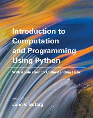 Introduction to Computation and Programming Using Python, Second