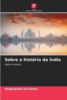 Omprakash Srivastav | Sobre A HistóRia Da ÍNdia | Taschenbuch | Portugiesisch