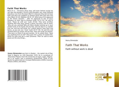 Faith That Works Faith without work is dead Henry Ehimetalor Taschenbuch 2024