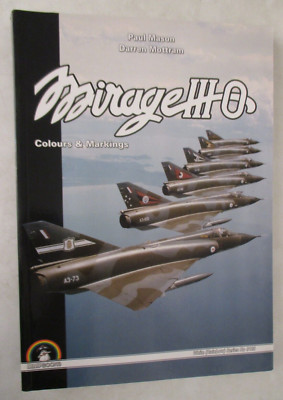 Mirage IIIO : Colours and Markings by Paul Mason and Darren Mottram (2014, Trade