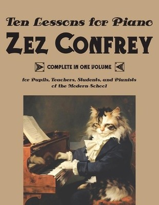 Ten Lessons for Piano by Edward Zez Confrey Paperback Book