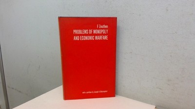 			Problems Of Monopoly And Economic Warfare, F. Zeuthen, Routledge 		