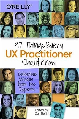 97 Things Every UX Practitioner Should - Paperback, by Berlin Daniel - Very Good