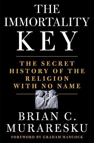 Thumbnail - Brian C. Muraresku The Immortality Key (gebundene Ausgabe)