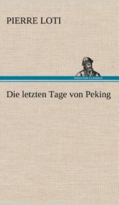 Die Letzten Tage Von Peking