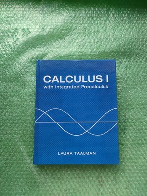 Calculus I with Integrated Precalculus by Laura Taalman (2013, Hardcover)