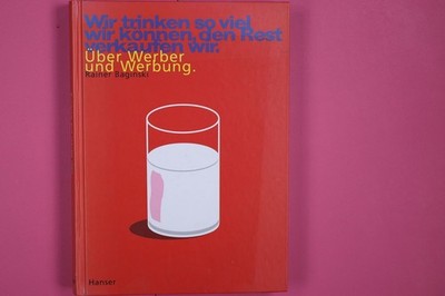 172980 Rainer Baginski WIR TRINKEN SO VIEL WIR KÖNNEN, DEN REST VERKAUFEN WIR