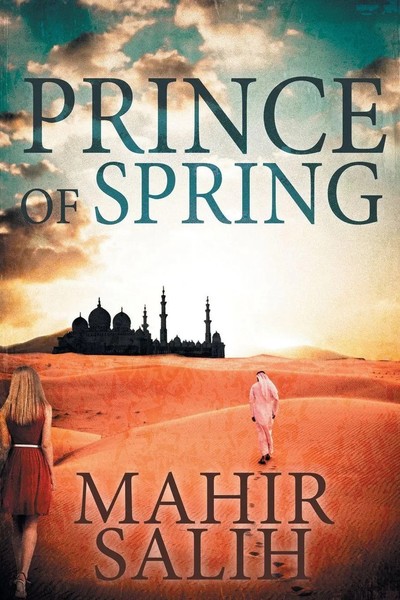 Mahir Salih | Prince Of Spring | Taschenbuch | Englisch (2020) | Xlibris UK-image