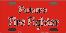 Future Fire Fighter Metal Bicycle License Plate 3x6 Novelty Tag USA Made NWT