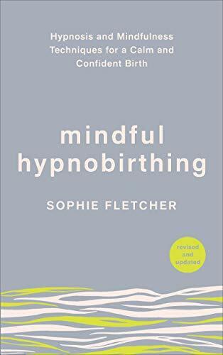 Mindful Hypnobirthing: Hypnosis and Mindfulness Techniques for  .9781785043093 - Foto 1 di 1