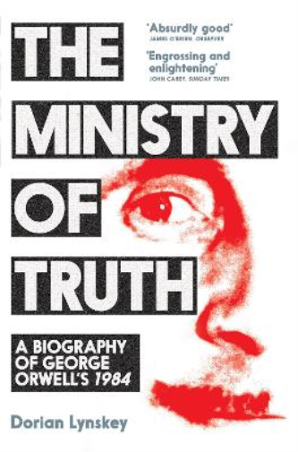 Dorian Lynskey The Ministry of Truth (Tascabile)