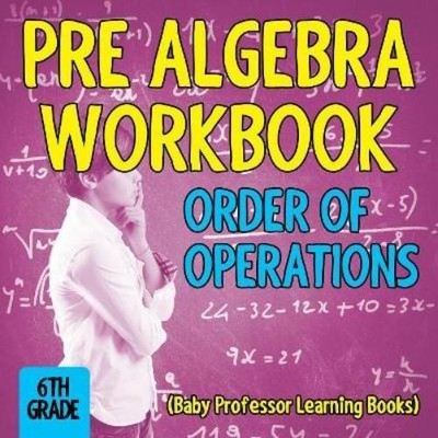 Baby Professor Pre Algebra Workbook 6th Grade (Taschenbuch)