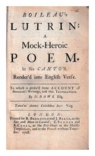 Boileau DESPR�AUX, NICOLAS Boileau's Lutrin : a mock-heroic poem. In six canto's