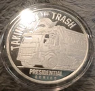 1 oz Silver TRUMP Time To Take Out The Trash  Limited Edt #526/4500