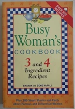 Busy Woman's Cookbook 3 and 4 Ingredient Recipes - Paperback - GOOD