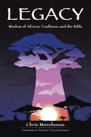 Legacy | Wisdom Of African Traditions And The Bible | Chris Morehouse | Buch