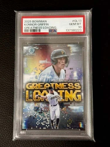 2025 Bowman - Greatness Loading Konnor Griffin Pirates (RC) PSA 10 Gem Mint